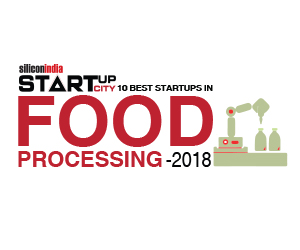 10 Best Startups in Food Processing - 2018